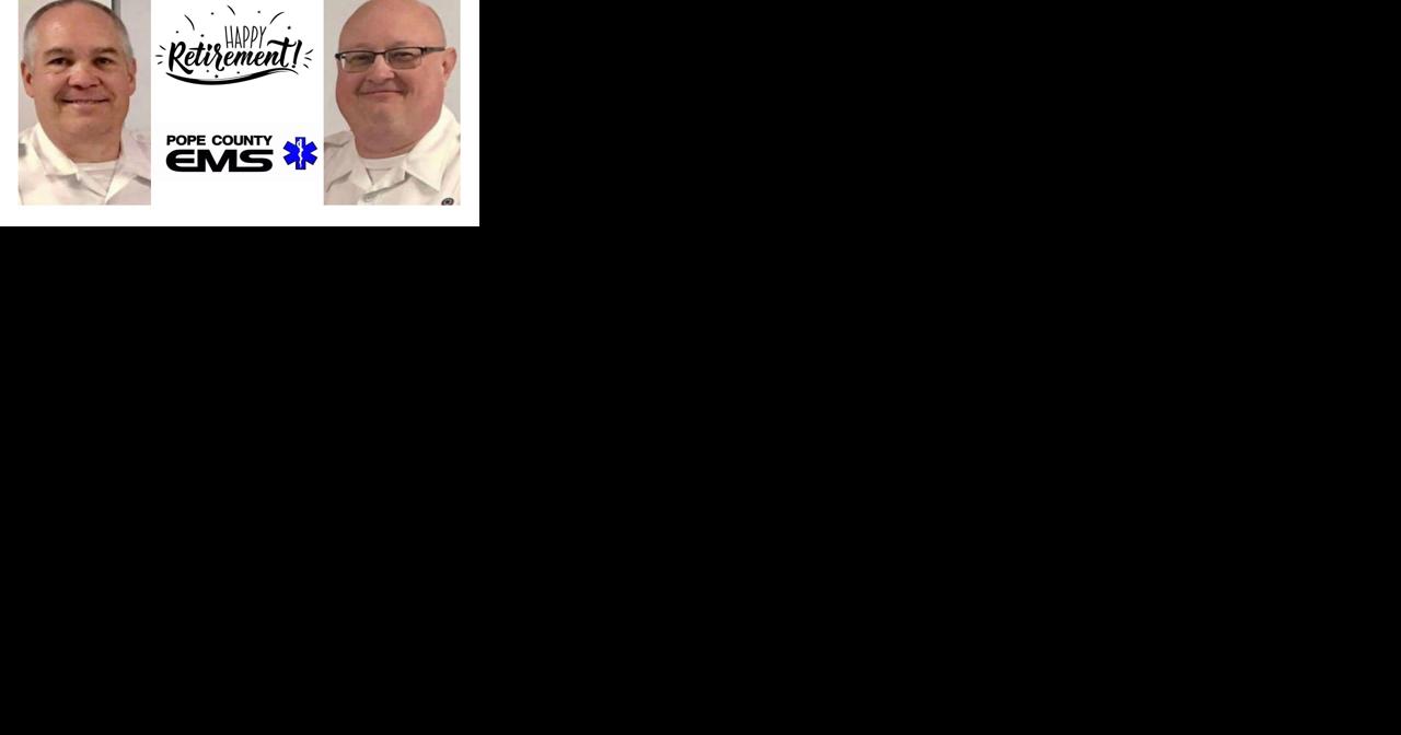 In appreciation of Pope County EMS Director Doug Duerr and Operations Manager Russ Lutrell for their dedicated service to Pope County - Vimarsana News