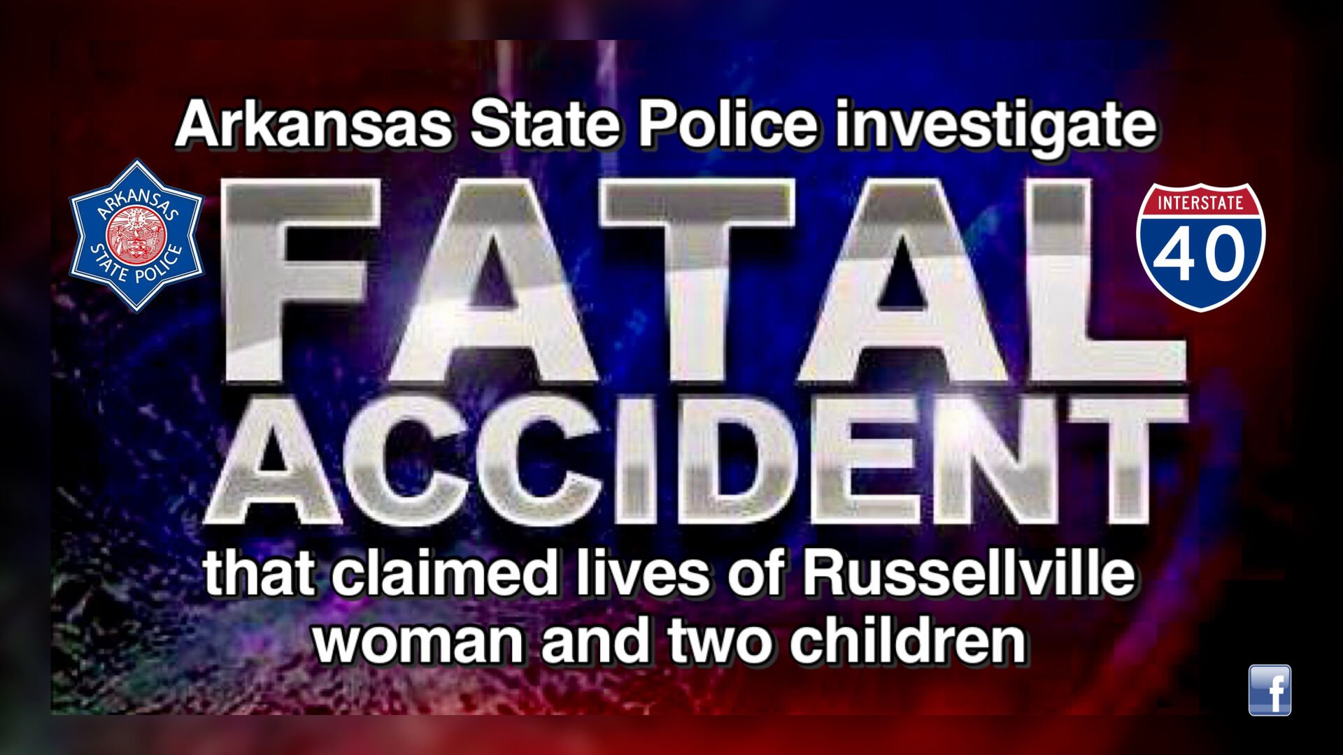 Arkansas State Police Investigate Monday Afternoon Fatal Accident On ...