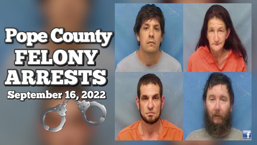 Bond Hearings: Pope County Felony Arrests ~ September 16, 2022