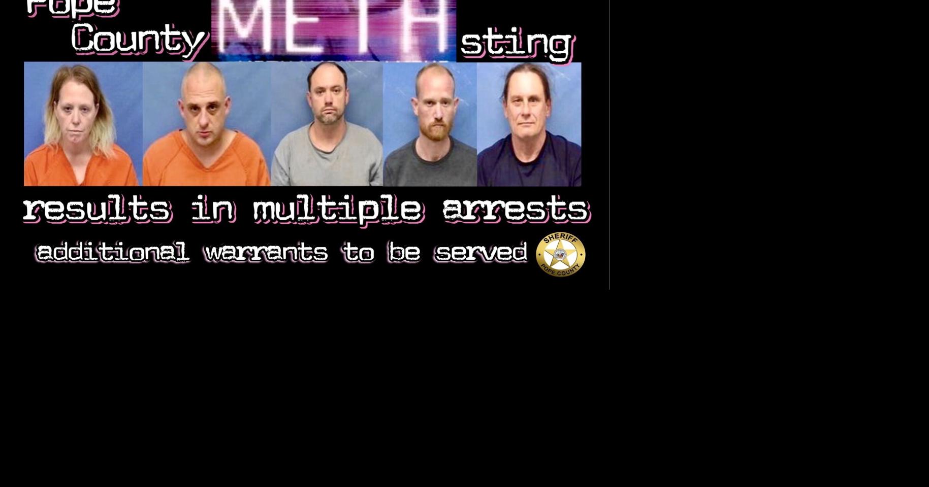 Pope County meth sting results in multiple arrests; additional warrants