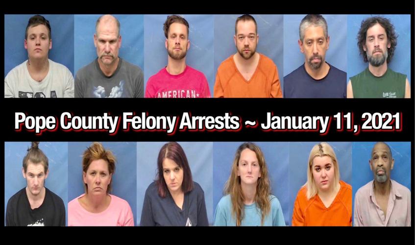Bond Hearings Pope County Felony Arrests January 11, 2021 Local