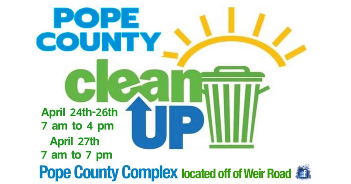 Pope County Spring Clean-Up set for next week, April 24th-27th | Life ...