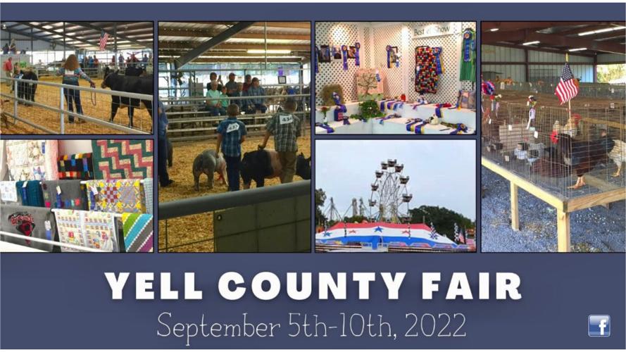 2022 Yell County Fair events are underway this week September 5th