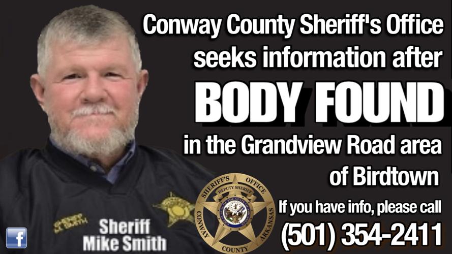 Conway County Sheriff’s Office seeks information after body is found on