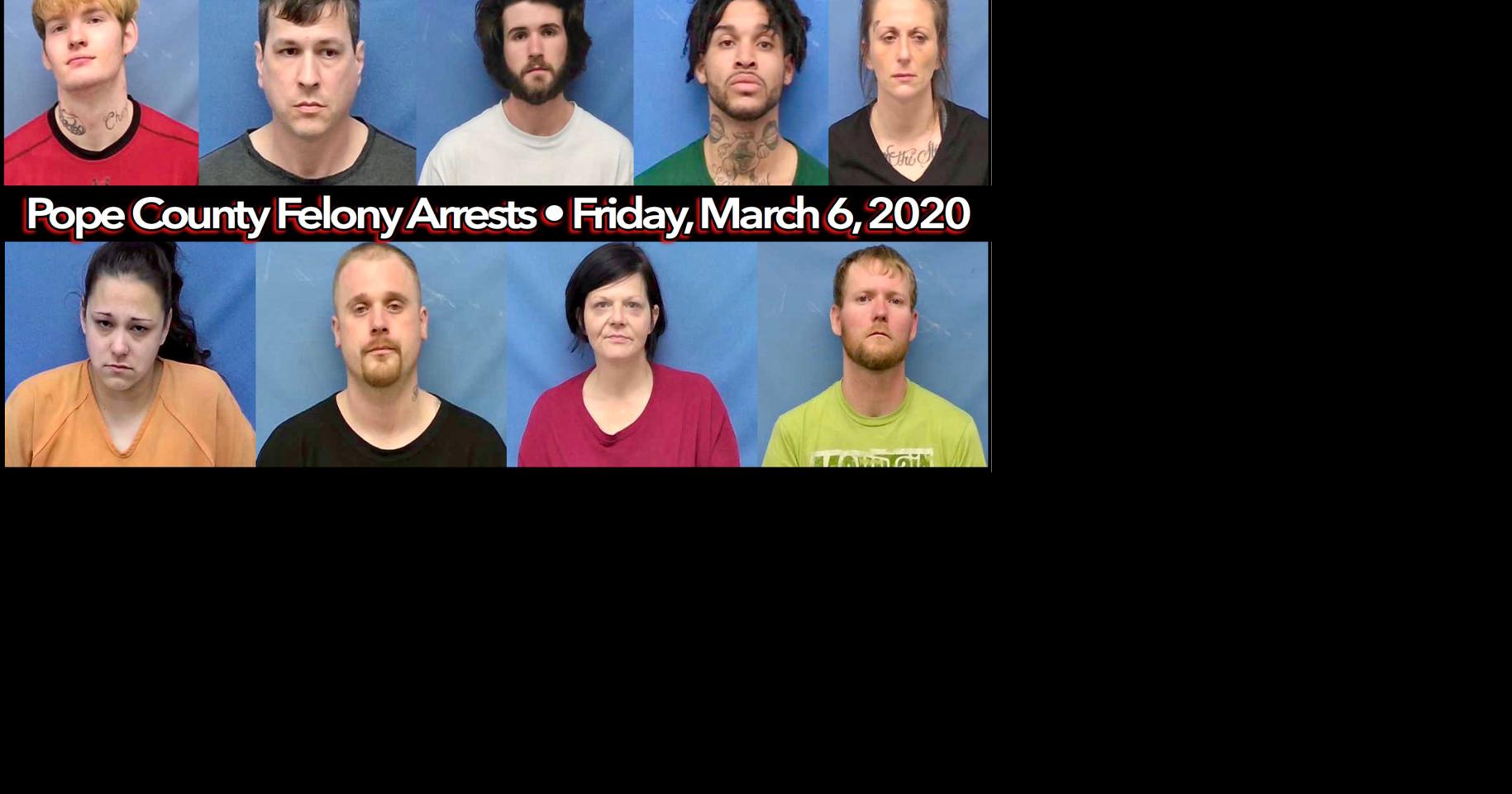 Pope County Felony Arrests - Friday, March 6, 2020 | Local News ...