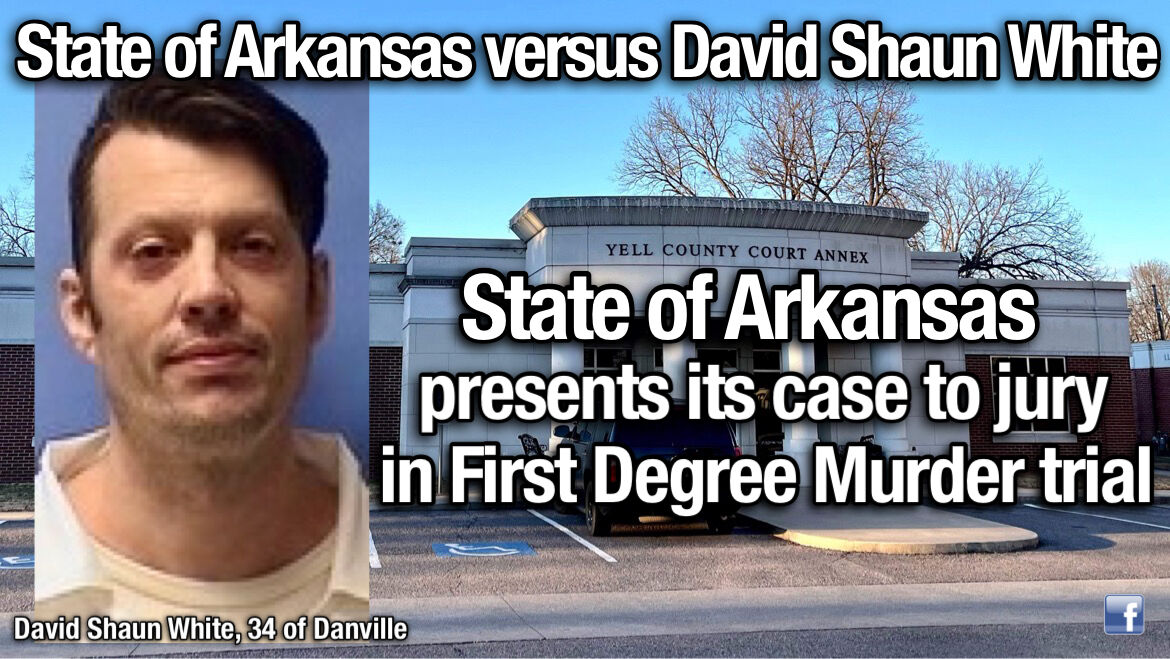 State Of Arkansas Presents Case To Jury In First Degree Murder Trial ...