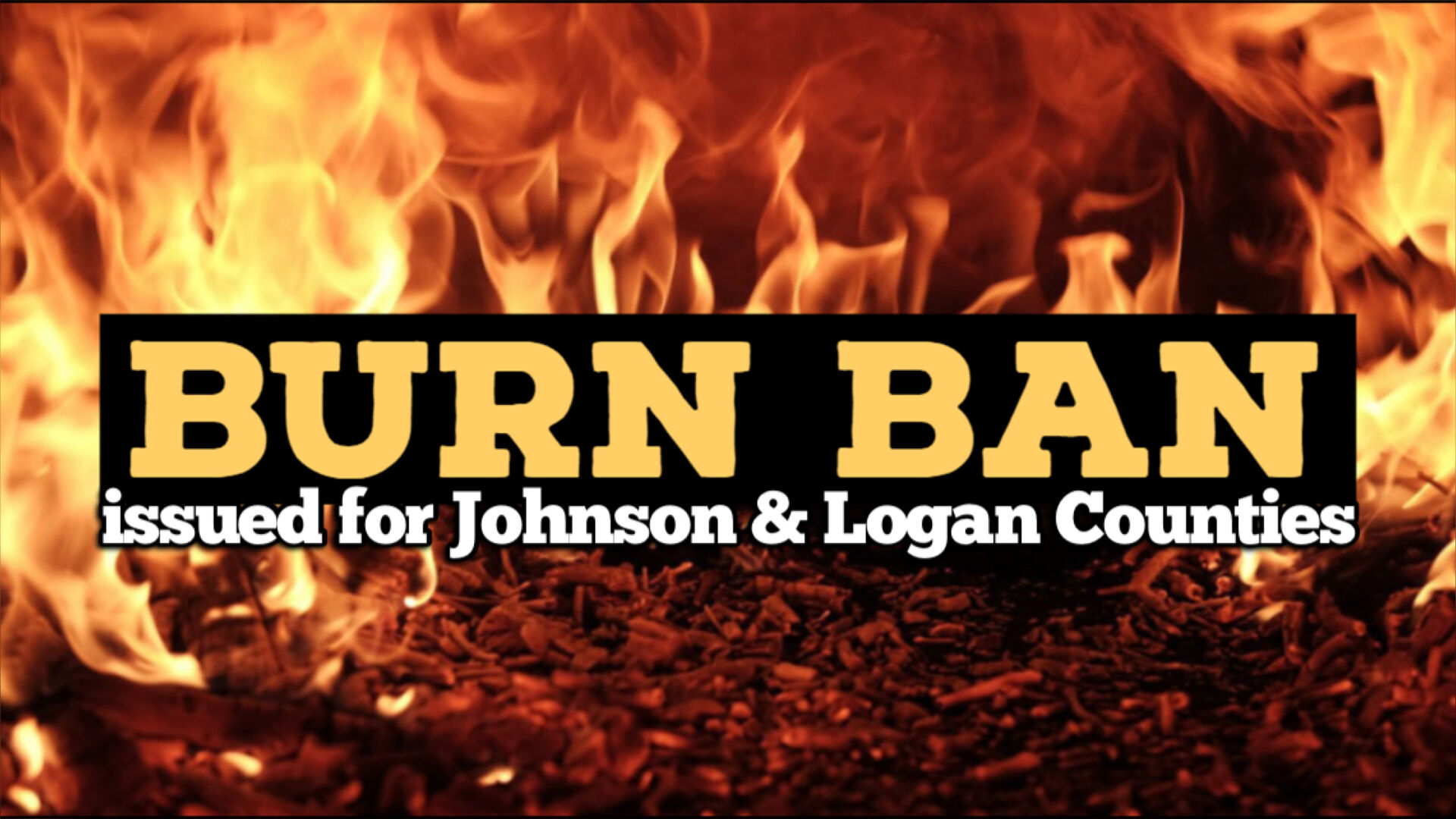 Burn Bans In Effect For Johnson County And Logan County Until Further   633664007d374.image 