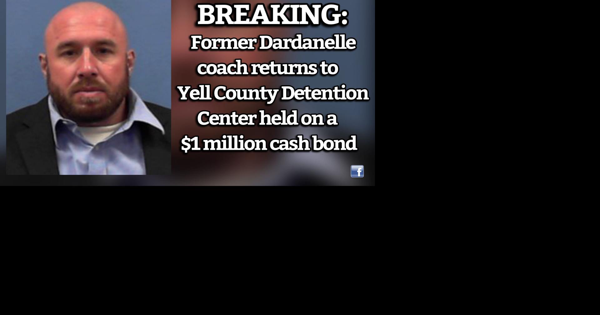 BREAKING Former Dardanelle coach returns to Yell County Detention