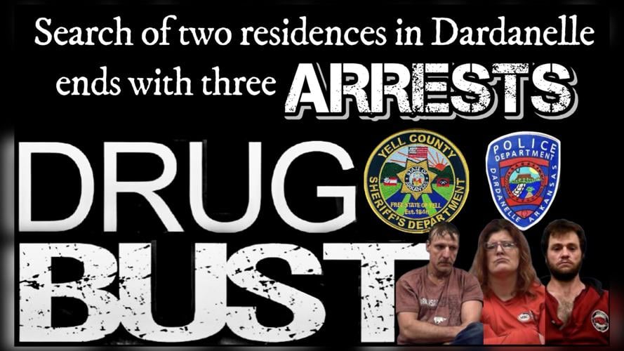 Search of two residences in Dardanelle with three arrests Local News