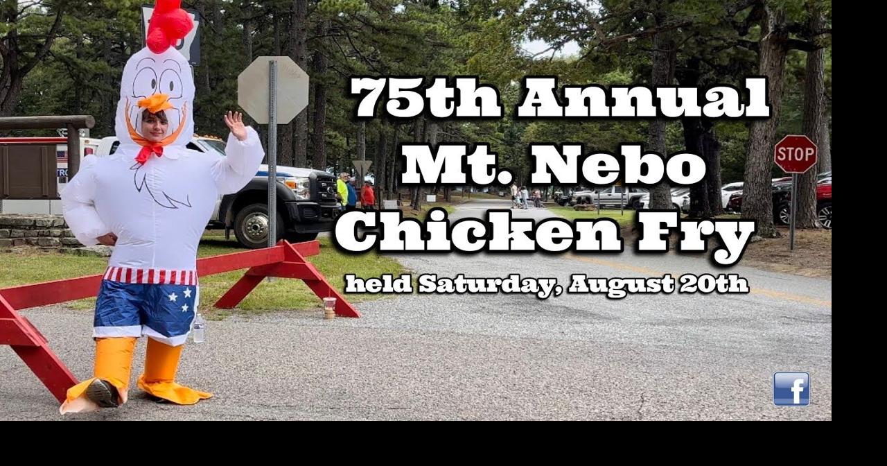 Video 75th Annual Mt. Nebo Chicken Fry Life in the Valley