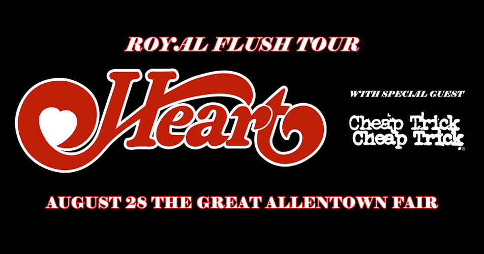 HEART Royal Flush Tour 2024 heading to Allentown Fair Concerts