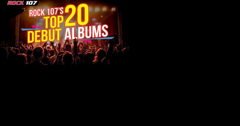 Rock 107's Top 20 Debut Albums - Vimarsana News