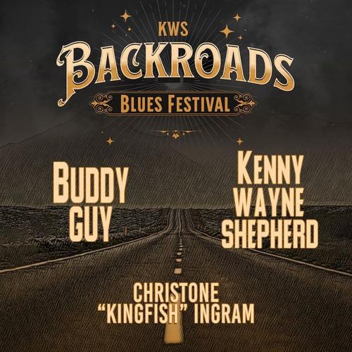 Kenny Wayne Shepherd and Buddy Guy Backroads Blues Festival