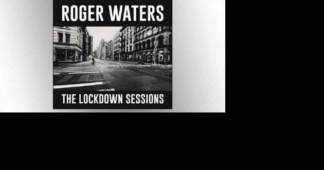 Roger Waters releases 'The Lockdown Sessions,' including new version of "Comfortably Numb" - Vimarsana News