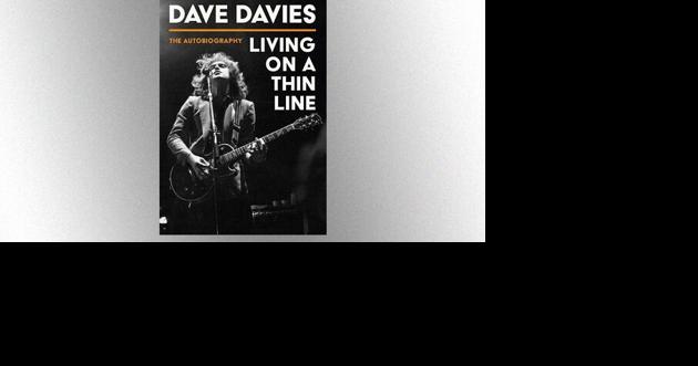 New memoir by The Kinks' Dave Davies, 'Living on a Thin Line,' due out in July 2022 - Vimarsana News