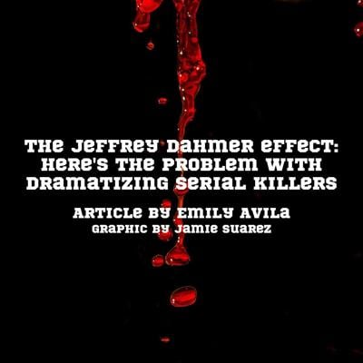 The jeffrey dahmer effect: the problem with dramatizing serial killers - 1