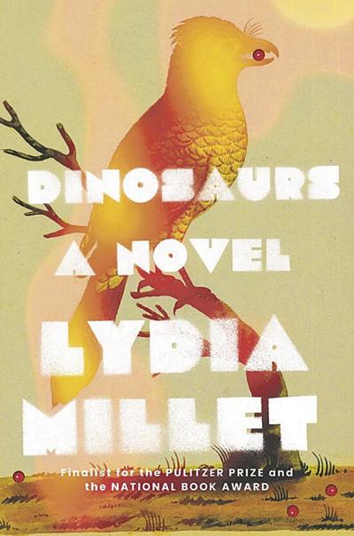 In 'Dinosaurs,' Lydia Millet mourns the burdens a rich man bears