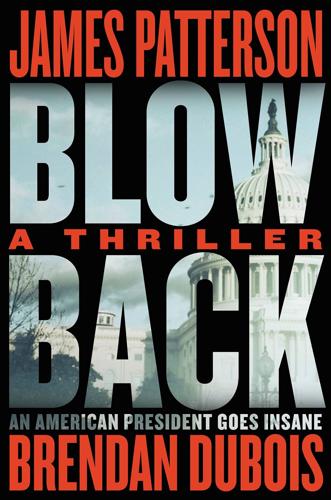 James Patterson's 'Blowback' asks, 'What if we elected a psychopath?'