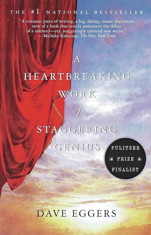 A Heartbreaking Work Of Staggering Genius Lives Up To Its Title