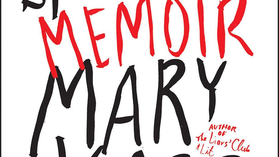 Book Review The Art Of Memoir By Mary Karr Book Reviews