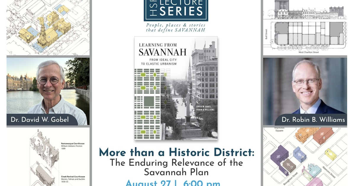 Aug. 17 - Historic Savannah Foundation to Host “More Than a Historic ...