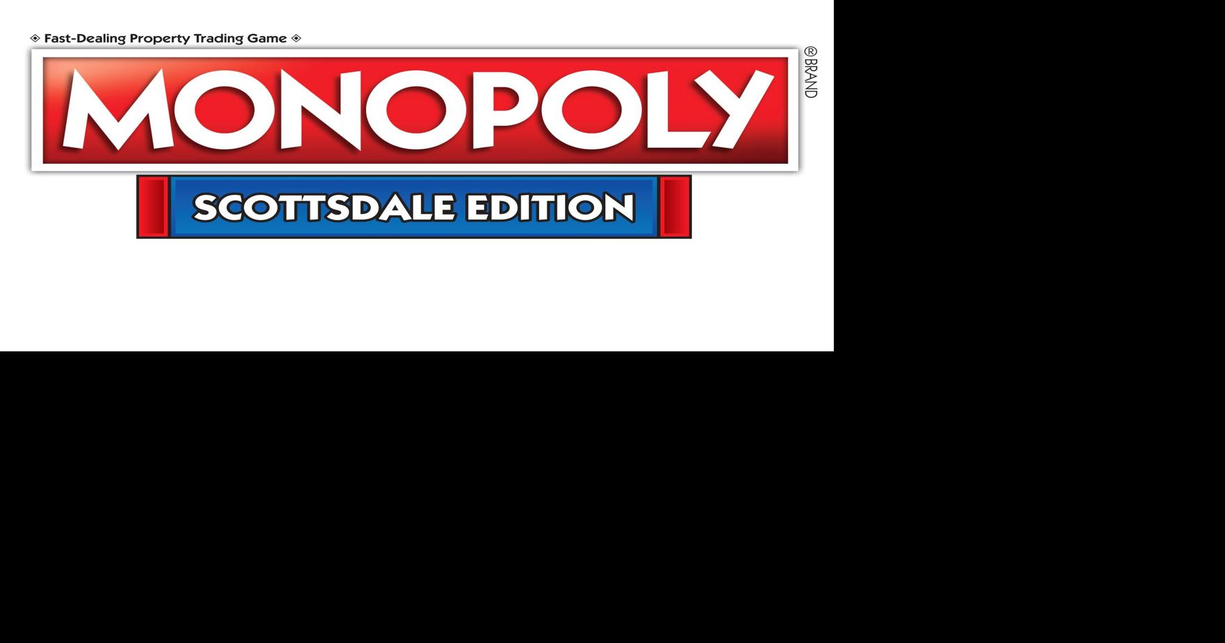 Scottsdale getting its own Monopoly game City News