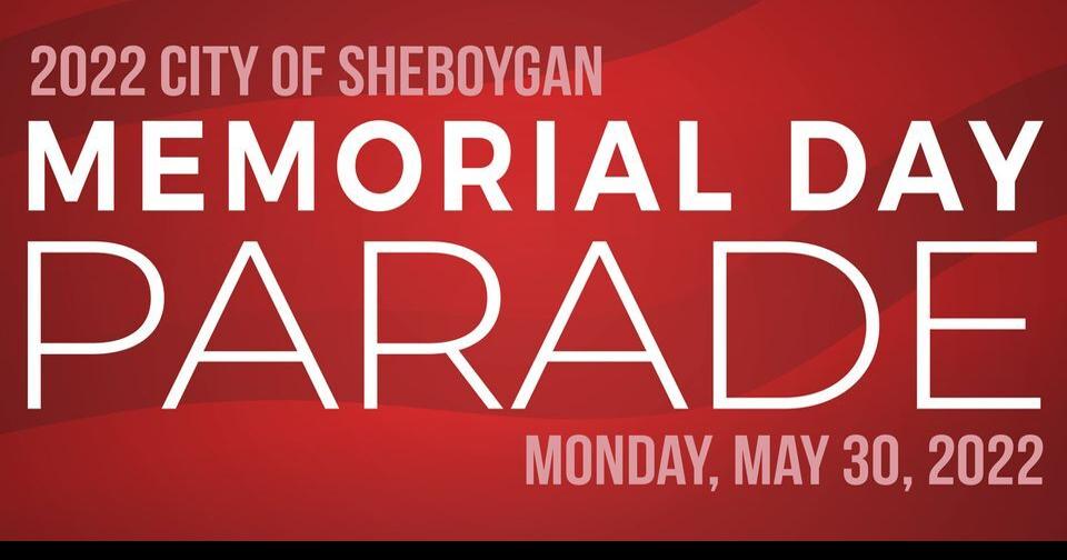 Sheboygan Memorial Day parade and celebration to take place Monday, May