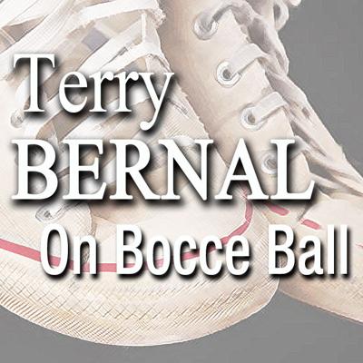 Terry Bernal On Bocce Ball
