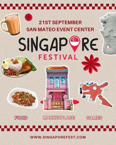Singapore Festival 2025 - San Mateo County, Sept 21st 10 am = 8 pm