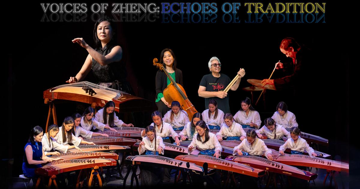 VOICES OF ZHENG: Echoes of Tradition | Calendar | smdailyjournal.com