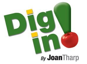 Dig In!