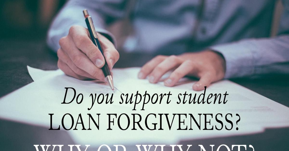 WORD ON THE STREET: Do you support student loan forgiveness? Why or why not?