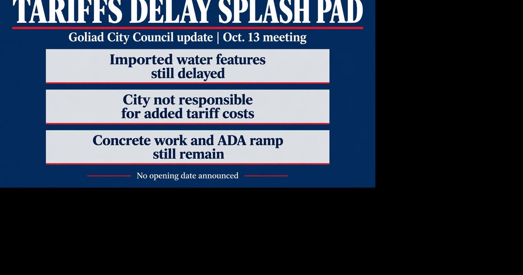 Councilman says tariffs delay opening of Goliad splash pad | Goliad ...