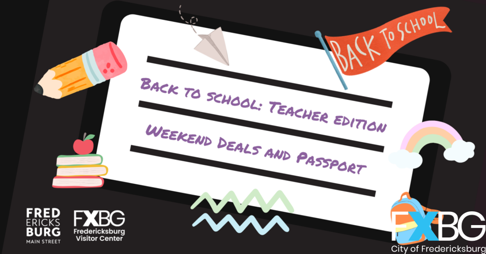 The Ultimate Back-to-School Weekend for Teachers in Fredericksburg
