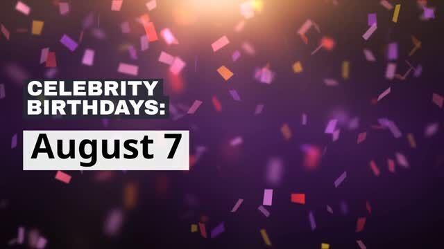 Celebrity Birthdays Aug 7 National News Statesville Com Famous birthdays for the 7th of august. celebrity birthdays aug 7