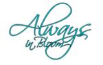Always In Bloom