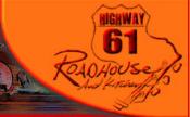 Hwy 61 Roadhouse