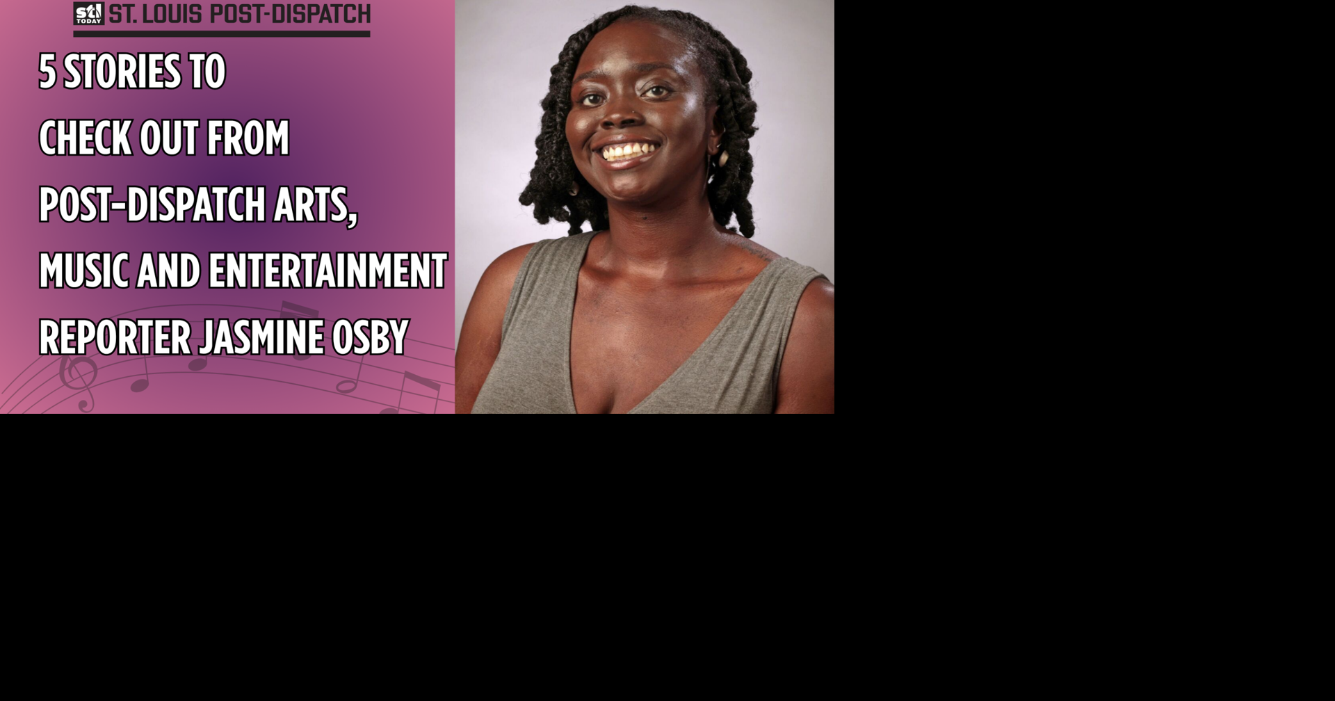 5 stories to check out from Post-Dispatch music writer Jasmine Osby