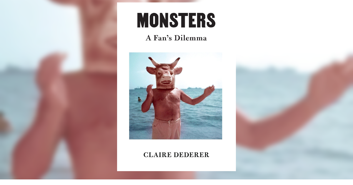 Book Review: 'Monsters: A Fan's Dilemma,' by Claire Dederer - The