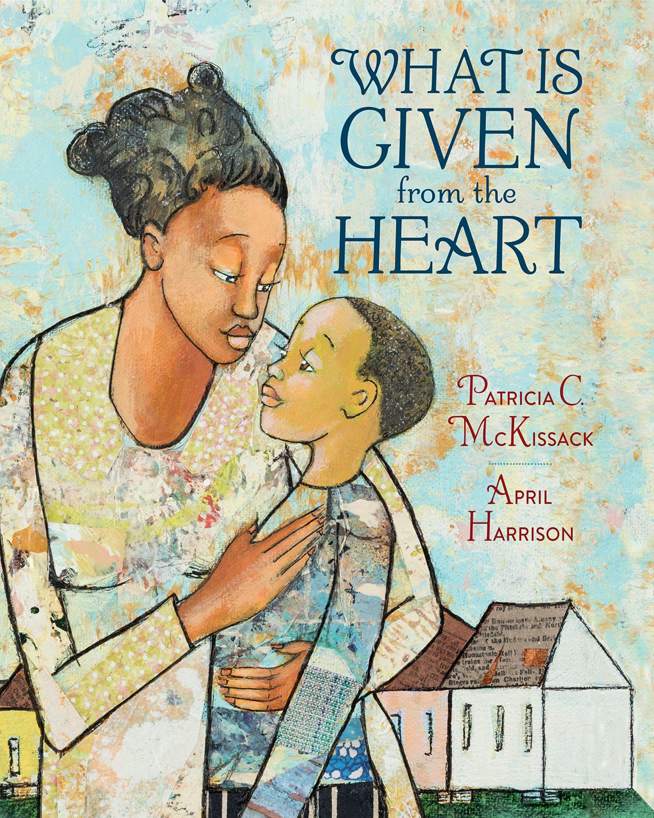 what is given from the heart by patricia c mckissack what is given from the heart by patricia c mckissack
