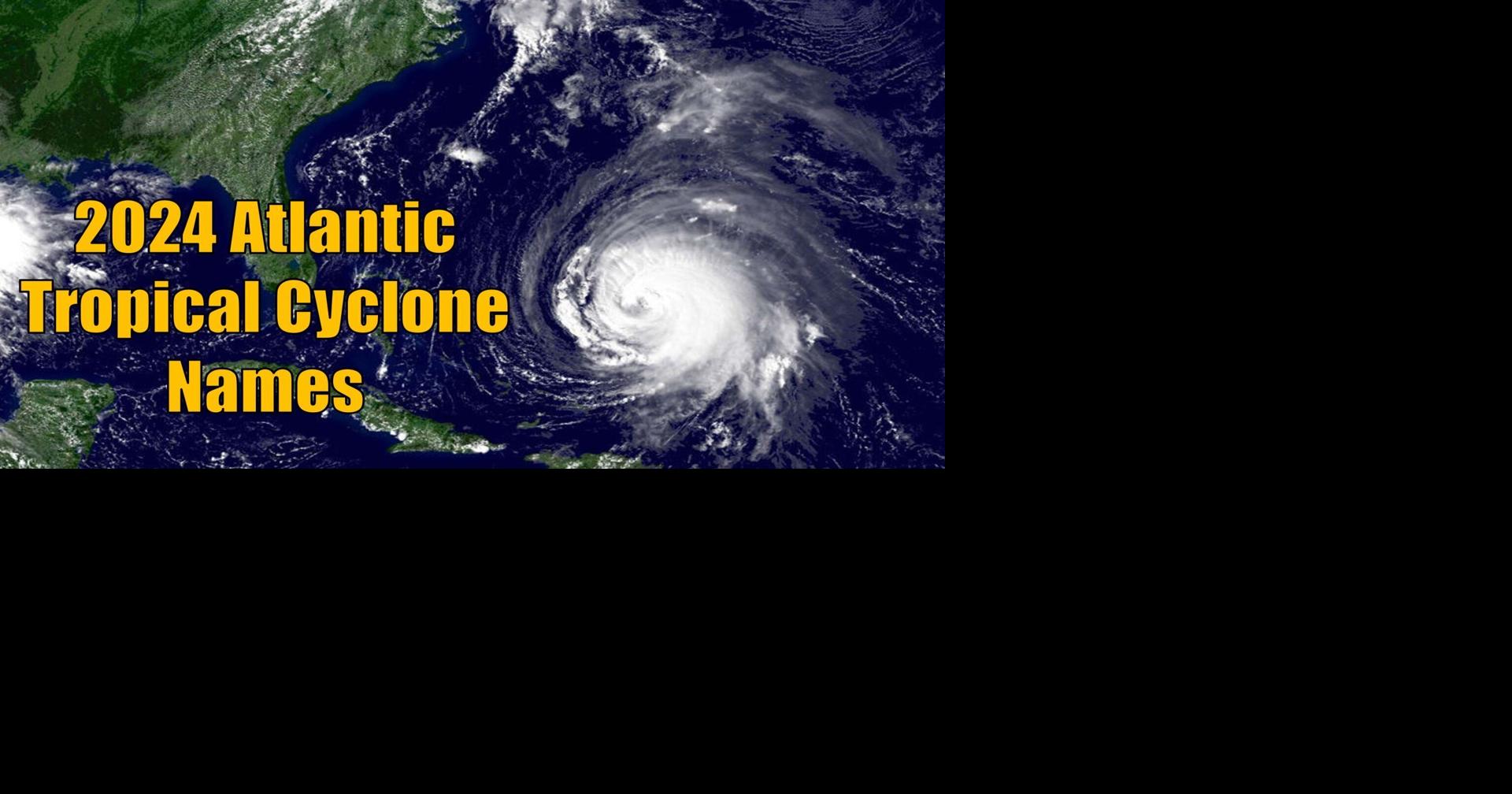 2024 Atlantic hurricane season names and forecast