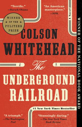 “The Underground Railroad,” by Colson Whitehead.