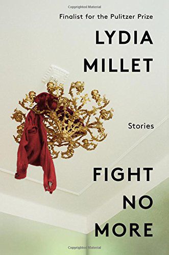 "Fight No More" by Lydia Millet