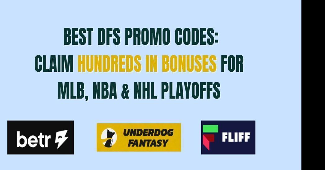 DFS promo codes for MLB, NBA/NHL playoffs: Huge bonuses