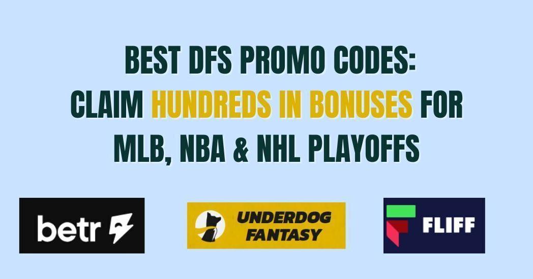 DFS promo codes for MLB, NBA/NHL playoffs: Huge bonuses