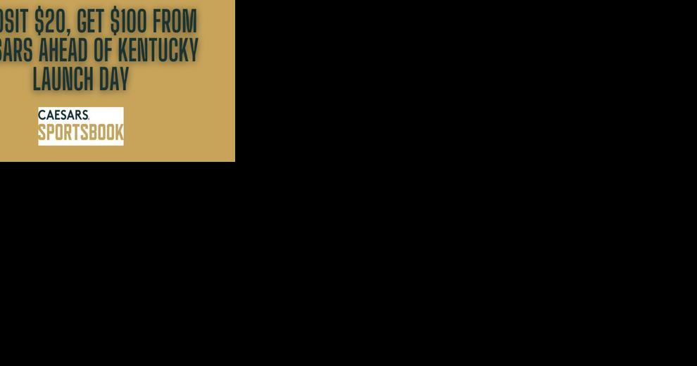 Caesars Sportsbook KY promo code: Get $100 in bonuses - Vimarsana News