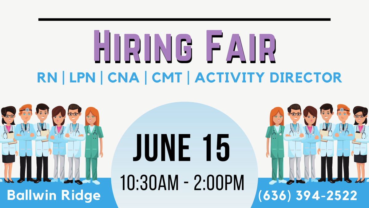 Hiring Event, Ballwin Ridge, 4 star facility, June 15 (636)394-2522