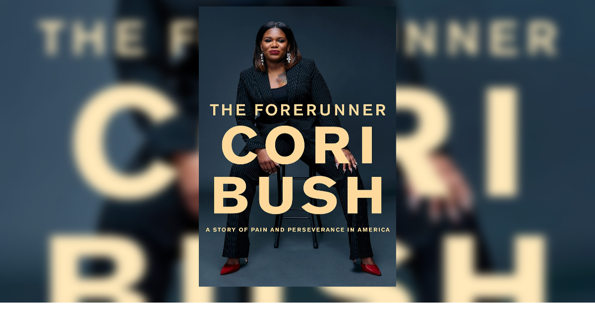 Cori Bush writes of abuse, activism and transformation in new memoir, 'The Forerunner'