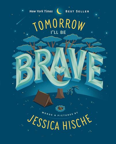 1. “Tomorrow I’ll Be Brave” by Jessica Hische