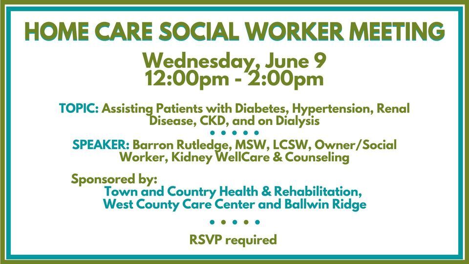 Home Care Social Worker Meeting June 9, 2021 #srzreach